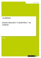 Jamaica Kincaid's "A Small Place". An Analysis di Lea Williwald edito da GRIN Verlag