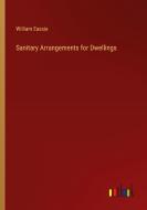 Sanitary Arrangements for Dwellings di William Eassie edito da Outlook Verlag