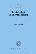 Berufsfreiheit und Berufslenkung. di Rainer Pitschas edito da Duncker & Humblot