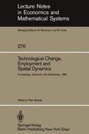 Technological Change, Employment and Spatial Dynamics di Professor Peter Nijkamp edito da Springer Berlin Heidelberg