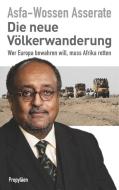 Die neue Völkerwanderung di Asfa-Wossen Asserate edito da Propyläen Verlag