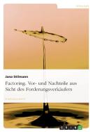 Factoring. Vor- und Nachteile aus Sicht des Forderungsverkäufers di Jana Stilmann edito da GRIN Publishing