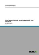 Niedrigenergie- bzw. Nullenergiehäuser - Ein Überblick di Christin Blankenberg edito da GRIN Publishing