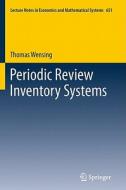 Periodic Review Inventory Systems di Thomas Wensing edito da Springer-Verlag GmbH