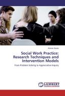 Social Work Practice: Research Techniques and Intervention Models di Antonio Sandu edito da LAP Lambert Academic Publishing