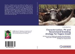 Characterization, PV and Recommend breeding strategy for Fogera breed di Endalkachew Girma edito da LAP Lambert Academic Publishing
