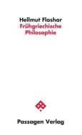 Frühgriechische Philosophie di Hellmut Flashar edito da Passagen Verlag Ges.M.B.H