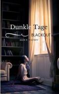 Dunkle Tage - Blackout di Alex T Watney edito da Books On Demand