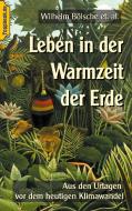 Leben in der Warmzeit der Erde di Wilhelm Bölsche edito da Books on Demand