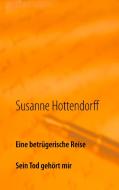Eine betrügerische Reise di Susanne Hottendorff edito da Books on Demand