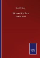 Kleinere Schriften di Jacob Grimm edito da Salzwasser-Verlag GmbH