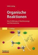 Organische Reaktionen di Ulrich Luning edito da Spektrum Akademischer Verlag