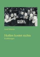 Hoffen kostet nichts di Gerd Scherm edito da Books on Demand