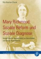 Mary Richmond: Soziale Reform und Soziale Diagnose di Rita Braches-Chyrek edito da Budrich