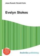 Evelyn Stokes di Jesse Russell, Ronald Cohn edito da Book On Demand Ltd.