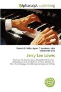 Jerry Lee Lewis di #Miller,  Frederic P. Vandome,  Agnes F. Mcbrewster,  John edito da Vdm Publishing House