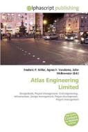 Atlas Engineering Limited di #Miller,  Frederic P. Vandome,  Agnes F. Mcbrewster,  John edito da Vdm Publishing House