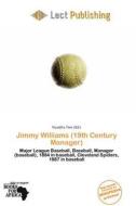 Jimmy Williams (19th Century Manager) edito da Lect Publishing