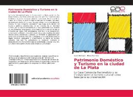 Patrimonio Doméstico y Turismo en la ciudad de La Plata di Gisel Andrade, Mara Pacheco edito da EAE