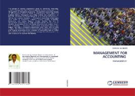 Management For Accounting di Alehegn Derese Alehegn edito da Ks Omniscriptum Publishing