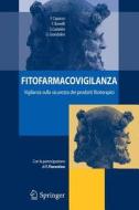 Fitofarmacovigilanza di F. Borrelli, F. Capasso, S. Castaldo, G. Grandolini edito da Springer Milan