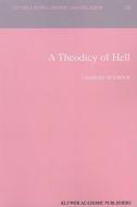A Theodicy of Hell di C. Seymour edito da Springer Netherlands