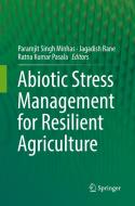 Abiotic Stress Management for Resilient Agriculture edito da Springer Verlag, Singapore