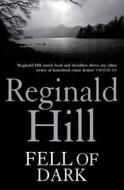 Fell of Dark di Reginald Hill edito da HarperCollins Publishers
