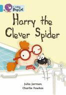 COLLINS BIG CAT HARRY THE CLEV di Julia Jarman edito da HARPERCOLLINS UK