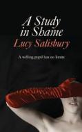 A Study In Shame di Lucy Salisbury edito da Harpercollins Publishers