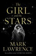 The Girl And The Stars di Mark Lawrence edito da Harpercollins Publishers