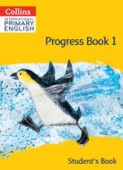 International Primary English Progress Book Student's Book: Stage 1 di Daphne Paizee edito da HarperCollins Publishers