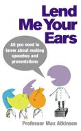 Lend Me Your Ears di Max Atkinson edito da Ebury Publishing