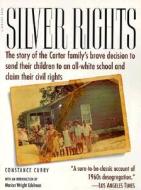 Silver Rights di Constance Curry edito da Harvest Books