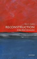 Reconstruction: A Very Short Introduction di Allen C. Guelzo edito da OXFORD UNIV PR