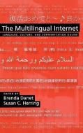 The Multilingual Internet: Language, Culture, and Communication Online di Brenda Danet edito da OXFORD UNIV PR