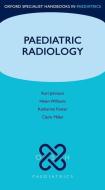 Paediatric Radiology di Karl Johnson edito da OUP Oxford