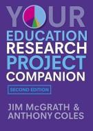 Your Education Research Project Companion di Jim McGrath, Anthony Coles edito da Taylor & Francis Ltd