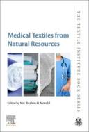 Medical Textiles from Natural Resources edito da WOODHEAD PUB