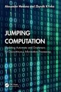 Jumping Computation di Alexander Meduna, Zbynek Krivka edito da Taylor & Francis Ltd