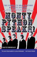 Monty Python Speaks! di David Morgan edito da It Books