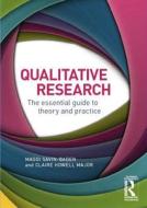 Qualitative Research: The Essential Guide to Theory and Practice di Maggi Savin-Baden, Claire Howell Major edito da Routledge