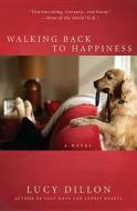 Walking Back to Happiness di Lucy Dillon edito da BERKLEY BOOKS