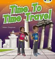 Bc Nf Purple A/2c Time To Time Travel di Helen Chapman edito da Pearson Education Limited