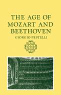 The Age of Mozart and Beethoven di Giorgio Pestelli edito da Cambridge University Press