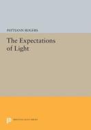 The Expectations of Light di Pattiann Rogers edito da Princeton University Press