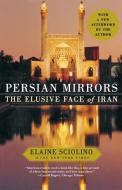 Persian Mirrors di Elaine Sciolino edito da Free Press