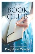 The Book Club di Mary Alice Monroe edito da MIRA