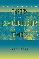Advanced Theory Semiconductor Devices di Hess edito da John Wiley & Sons