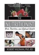 The Nutritionist di Robert Wildman edito da Taylor & Francis Inc